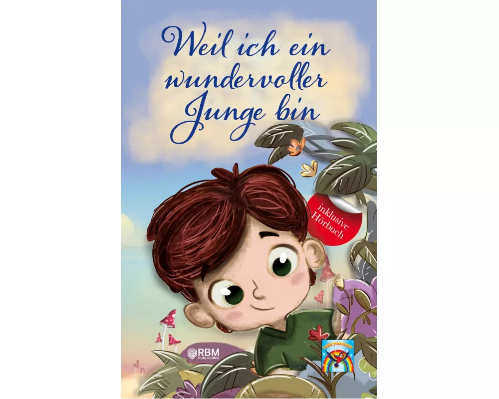 Weil ich ein wundervoller Junge bin