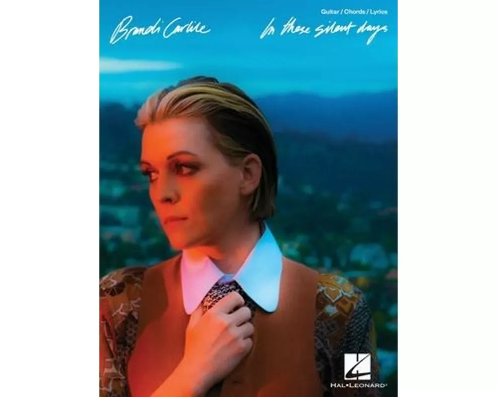Brandi Carlile - In These Silent Days: Guitar/Chords/Lyrics Songbook