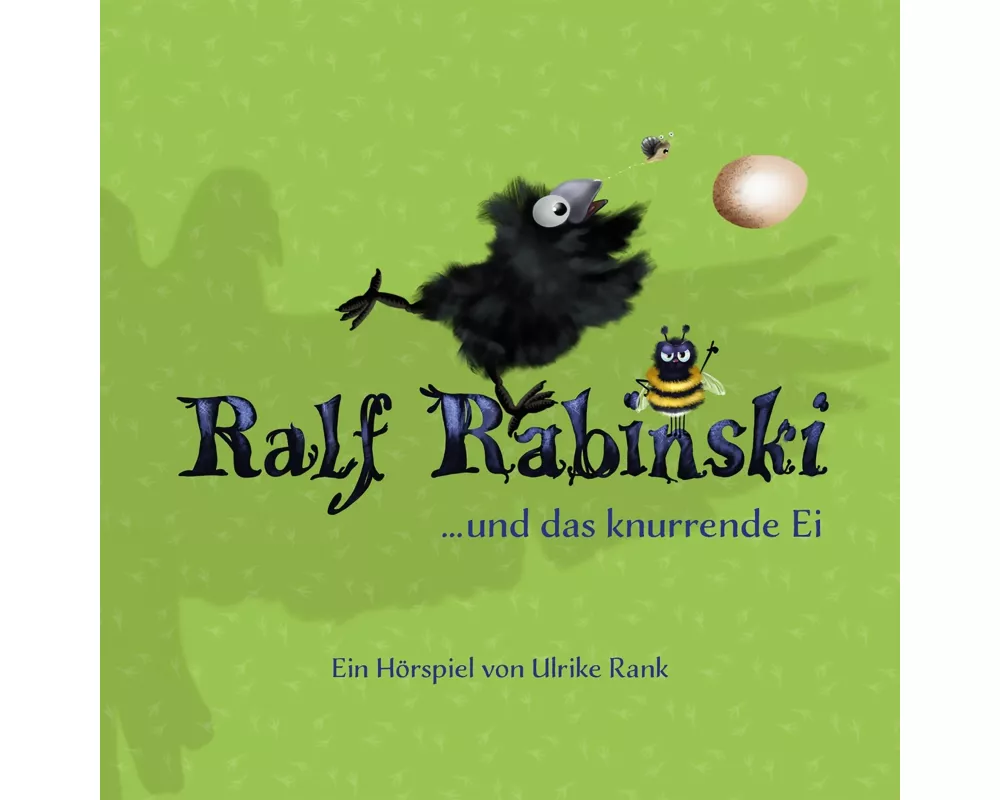 Ralf Rabinski...und das knurrende Ei