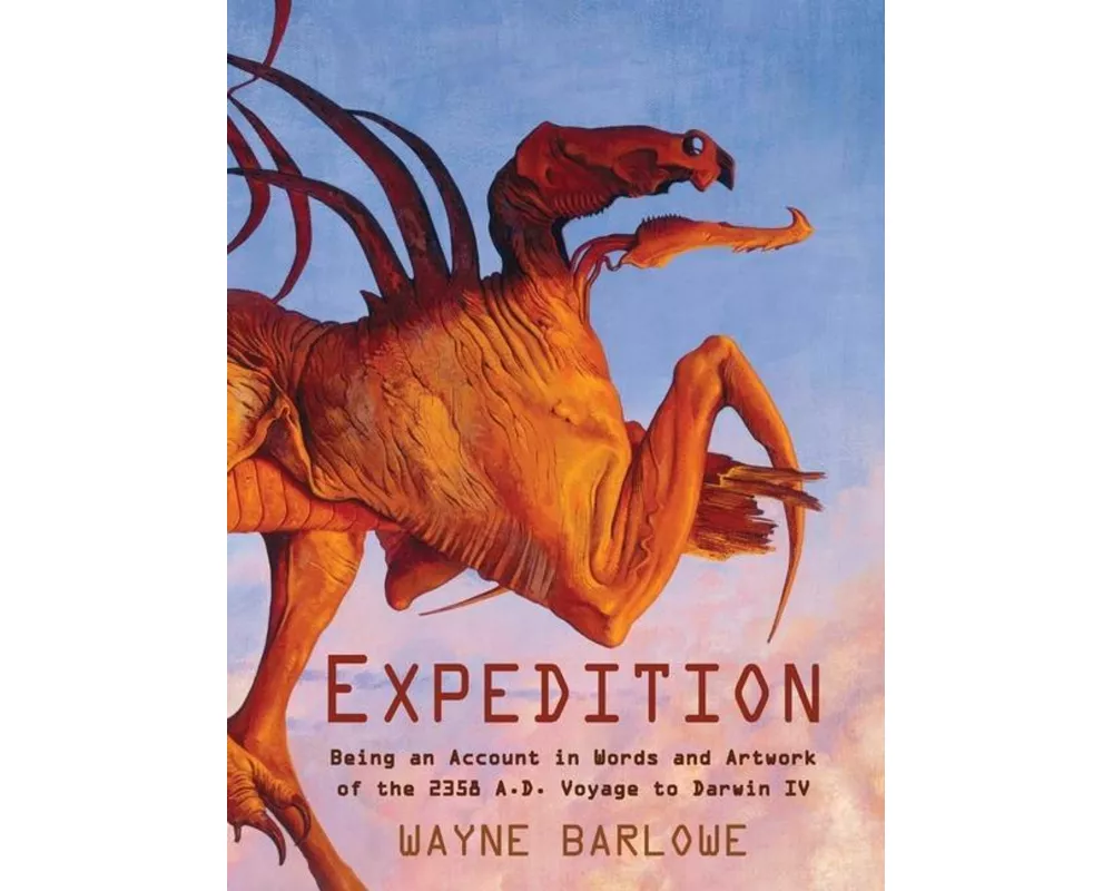 Expedition: Being an Account in Words and Artwork of the 2358 A.D. Voyage to Darwin IV