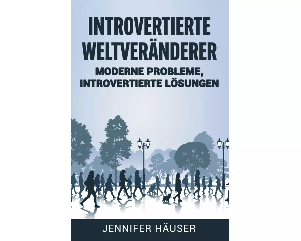 Introvertierte Weltveränderer: Moderne Probleme, introvertierte Lösungen