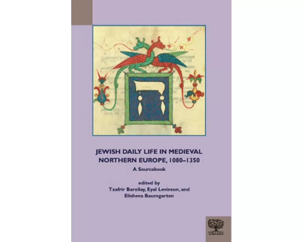 Jewish Daily Life in Medieval Northern Europe, 1080-1350