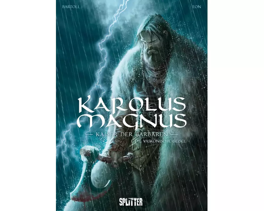 Karolus Magnus – Kaiser der Barbaren. Band 1