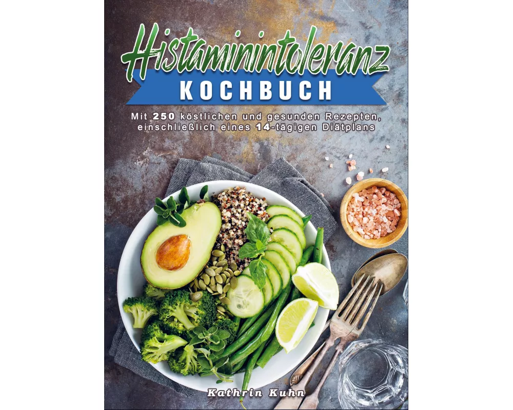 Histaminintoleranz Kochbuch