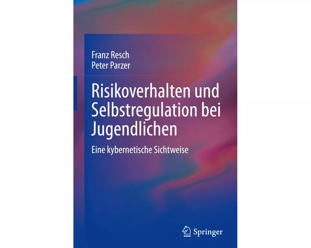 Risikoverhalten und Selbstregulation bei Jugendlichen