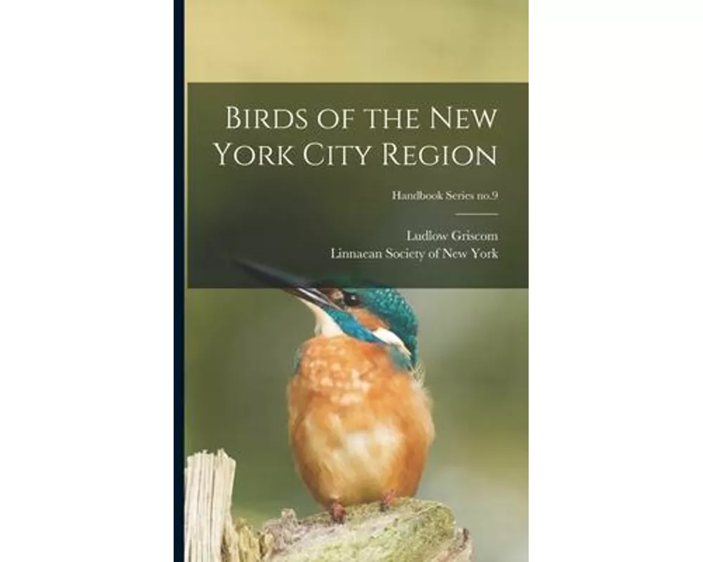 Birds of the New York City Region; Handbook Series no.9