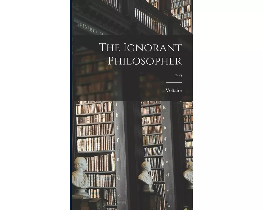 The Ignorant Philosopher; 200