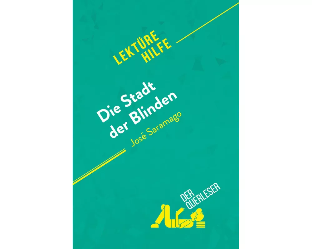Die Stadt der Blinden von José Saramago (Lektürehilfe)