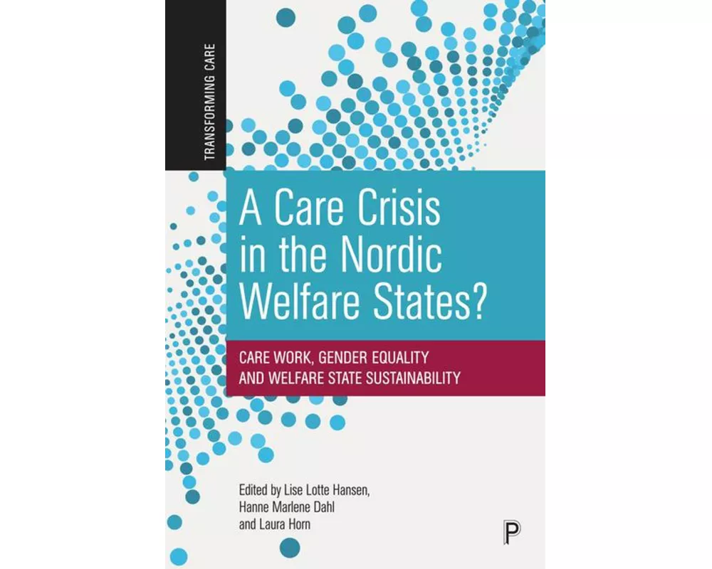 A Care Crisis in the Nordic Welfare States?