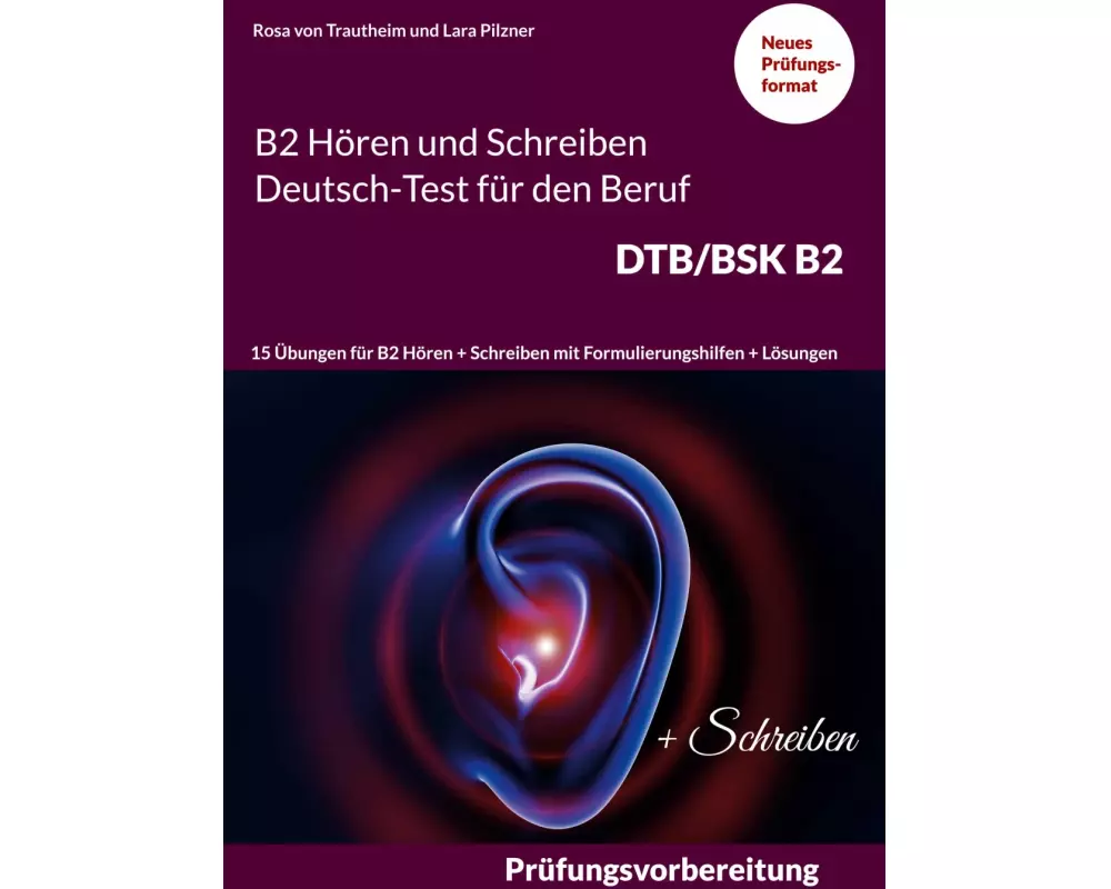 B2 Hören und Schreiben Deutsch-Test für den Beruf DTB/BSK B2