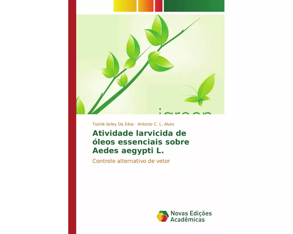 Atividade larvicida de óleos essenciais sobre Aedes aegypti L