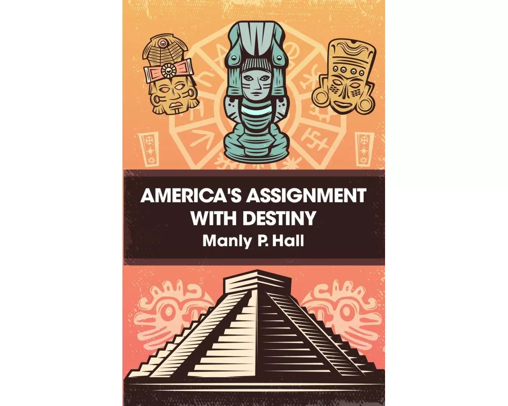 America's Assignment with Destiny