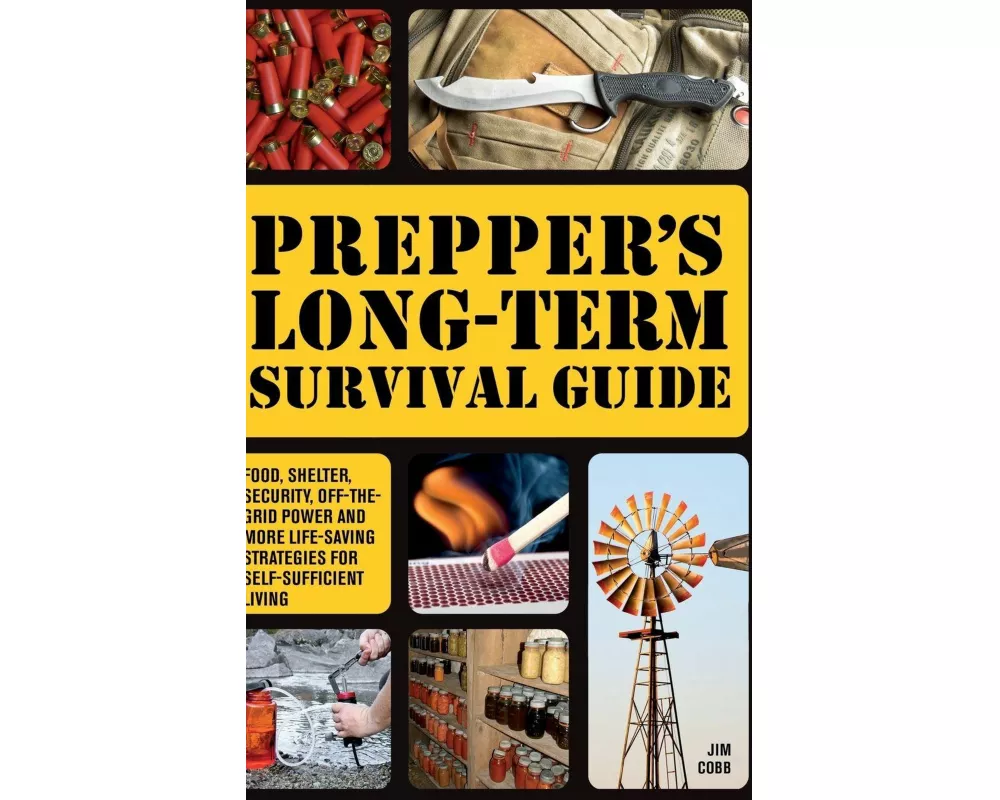 Prepper's Long-Term Survival Guide