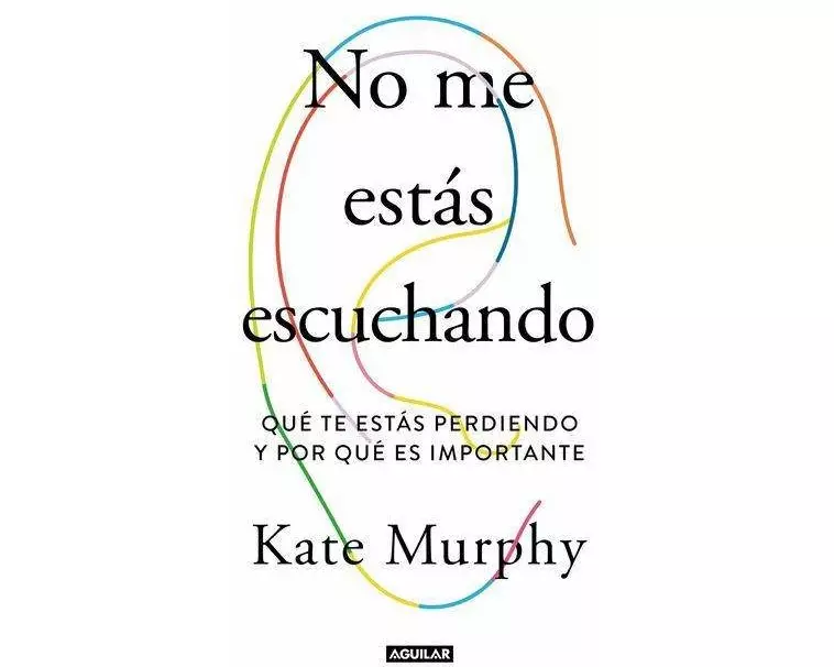 No Me Estás Escuchando / You're Not Listening: What You're Missing and Why It Matters