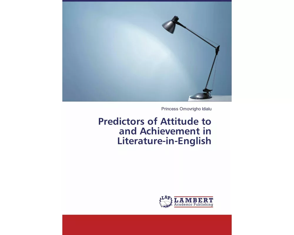 Predictors of Attitude to and Achievement in Literature-in-English