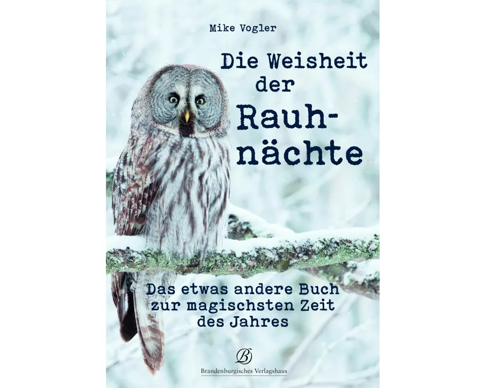Die Weisheit der Rauhnächte