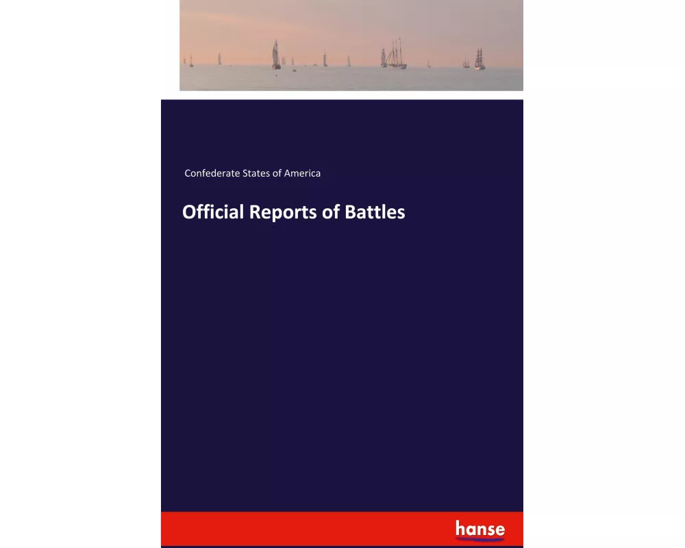 Official Reports of Battles