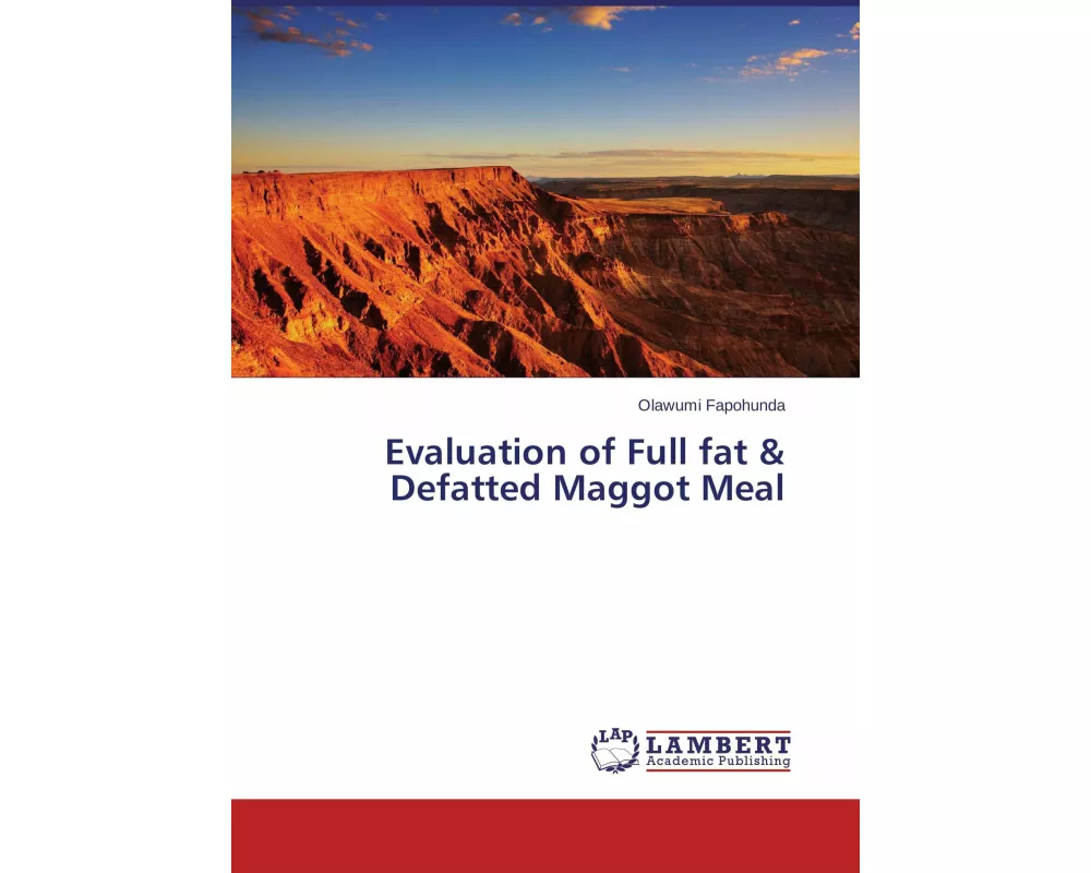 Evaluation of Full fat & Defatted Maggot Meal