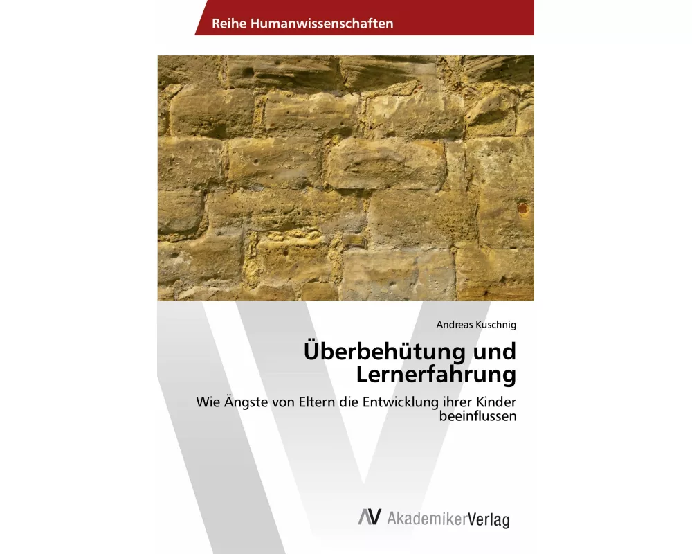 Überbehütung und Lernerfahrung