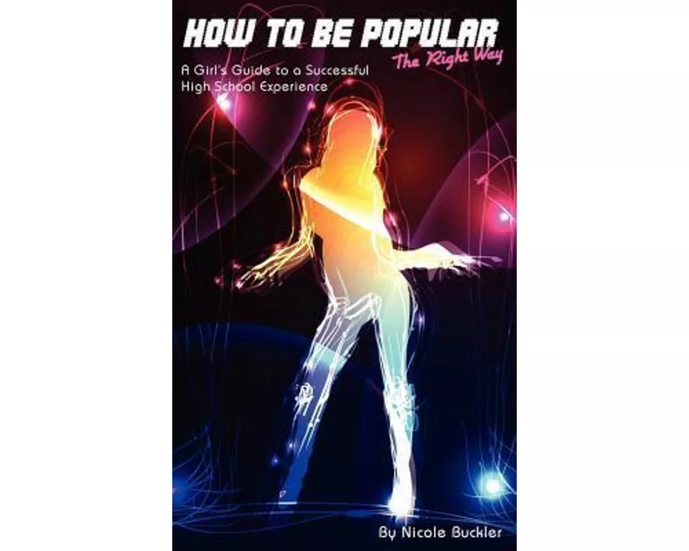How To Be Popular - The Right Way