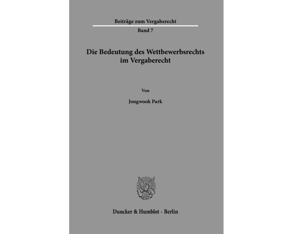 Die Bedeutung des Wettbewerbsrechts im Vergaberecht.