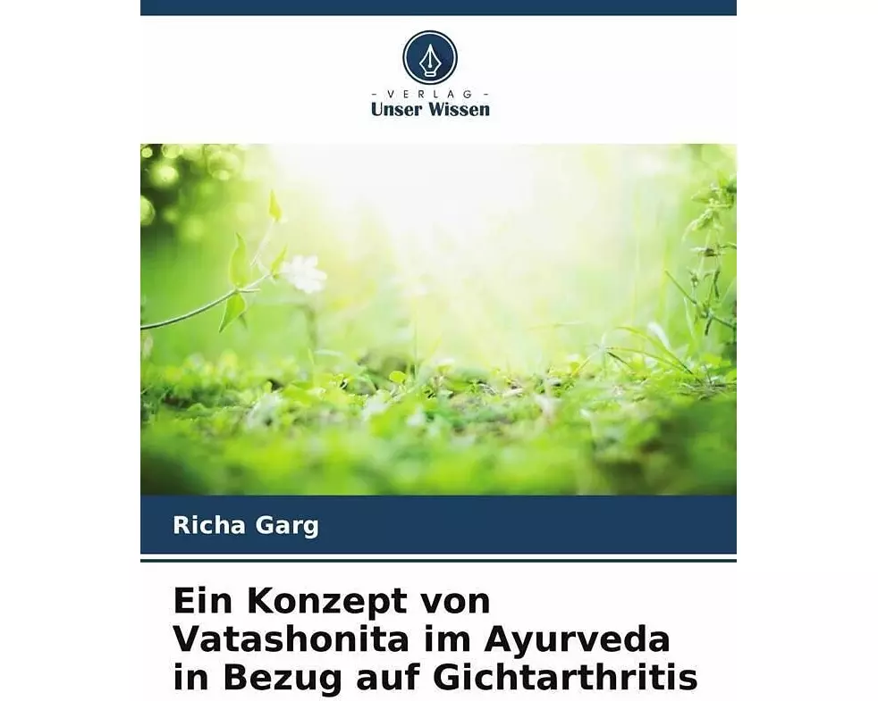 Ein Konzept von Vatashonita im Ayurveda in Bezug auf Gichtarthritis