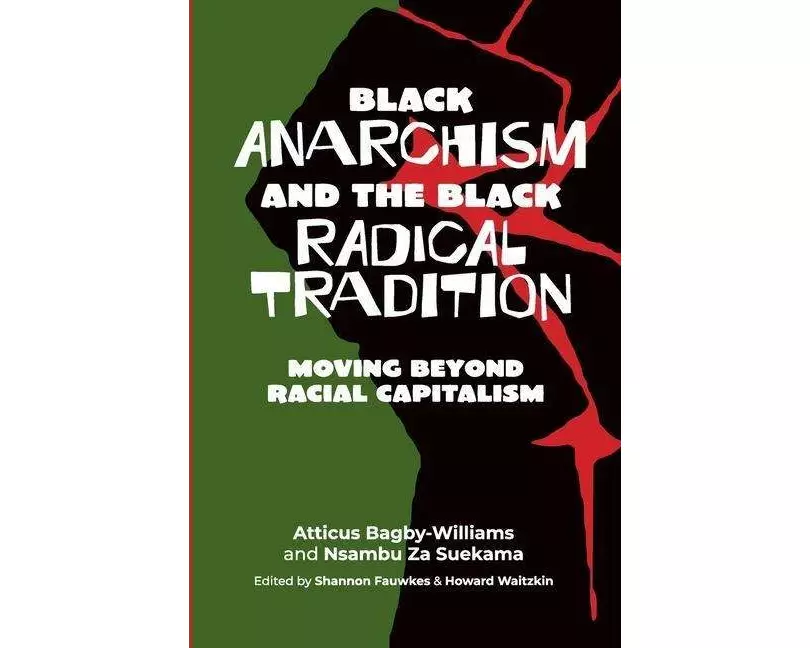 Black Anarchism and the Black Radical Tradition