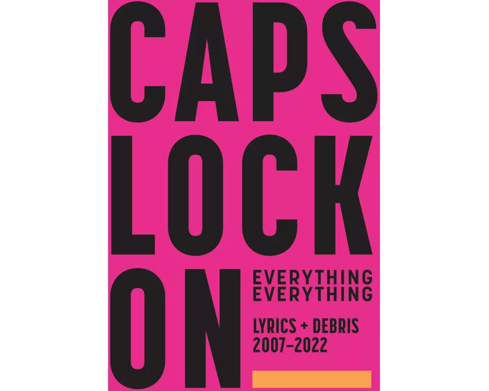 CAPS LOCK ON: Lyrics + Debris 2007-2022