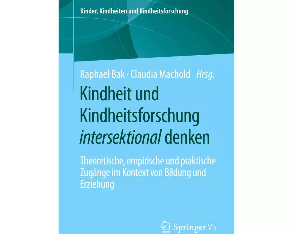 Kindheit und Kindheitsforschung intersektional denken