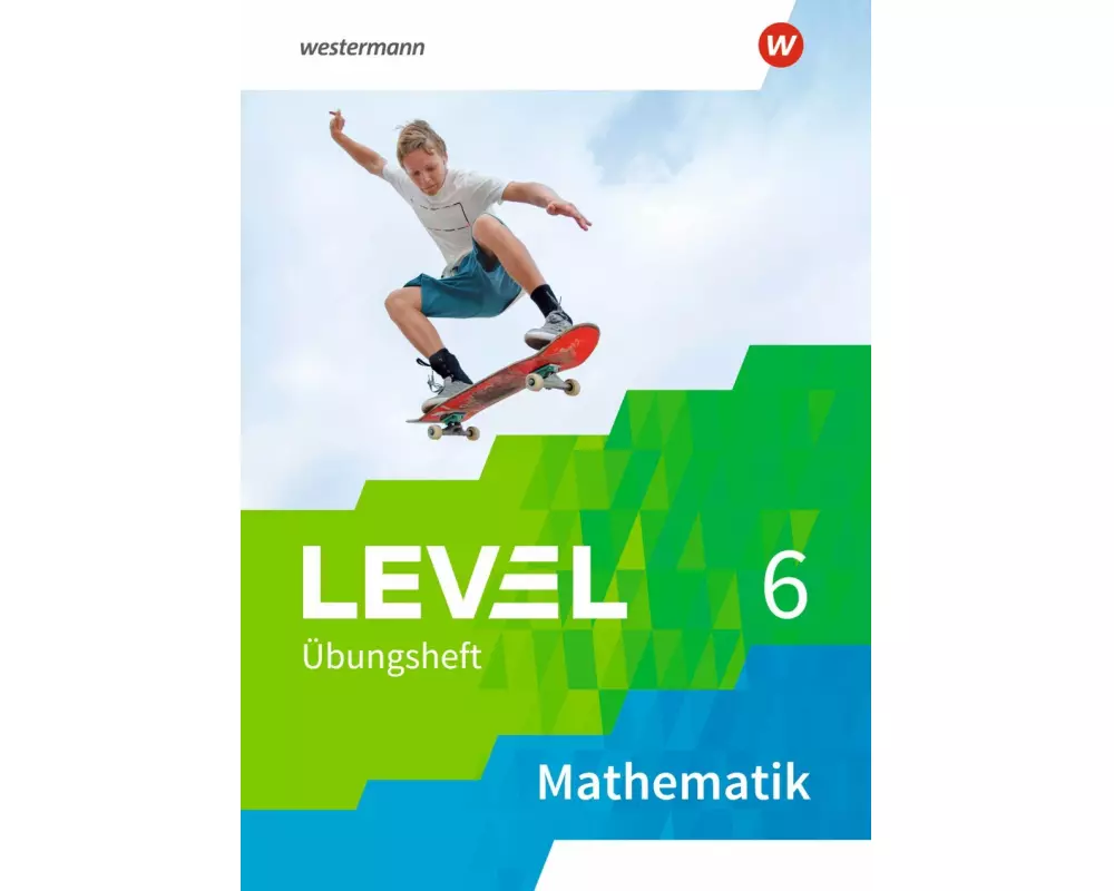 Level Übungshefte Mathematik 6. Arbeitsheft