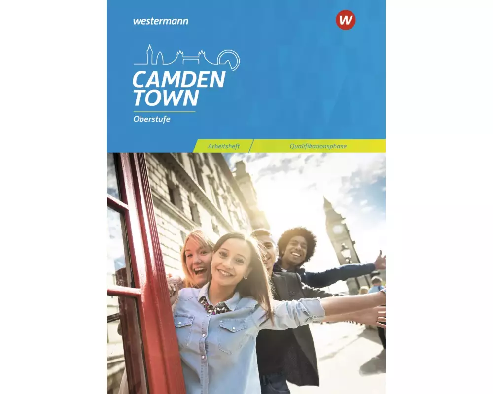 Camden Town Oberstufe. Arbeitsheft für die Qualifikationsphase. Allgemeine Ausgabe und Ausgabe Niedersachsen