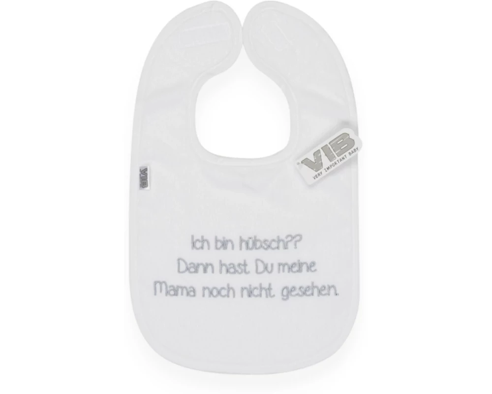 Very Important Baby Lätzchen Ich bin hübsch? Dann hast Du meine Mama Weiss