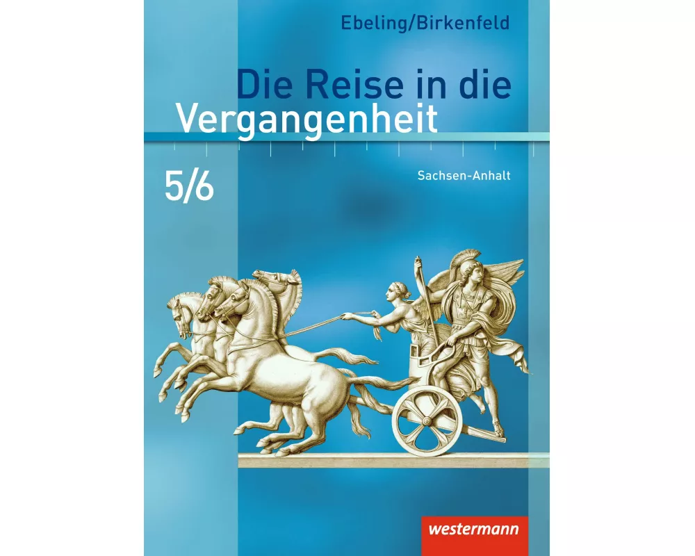 Die Reise in die Vergangenheit - Ausgabe 2010 für Sachsen-Anhalt