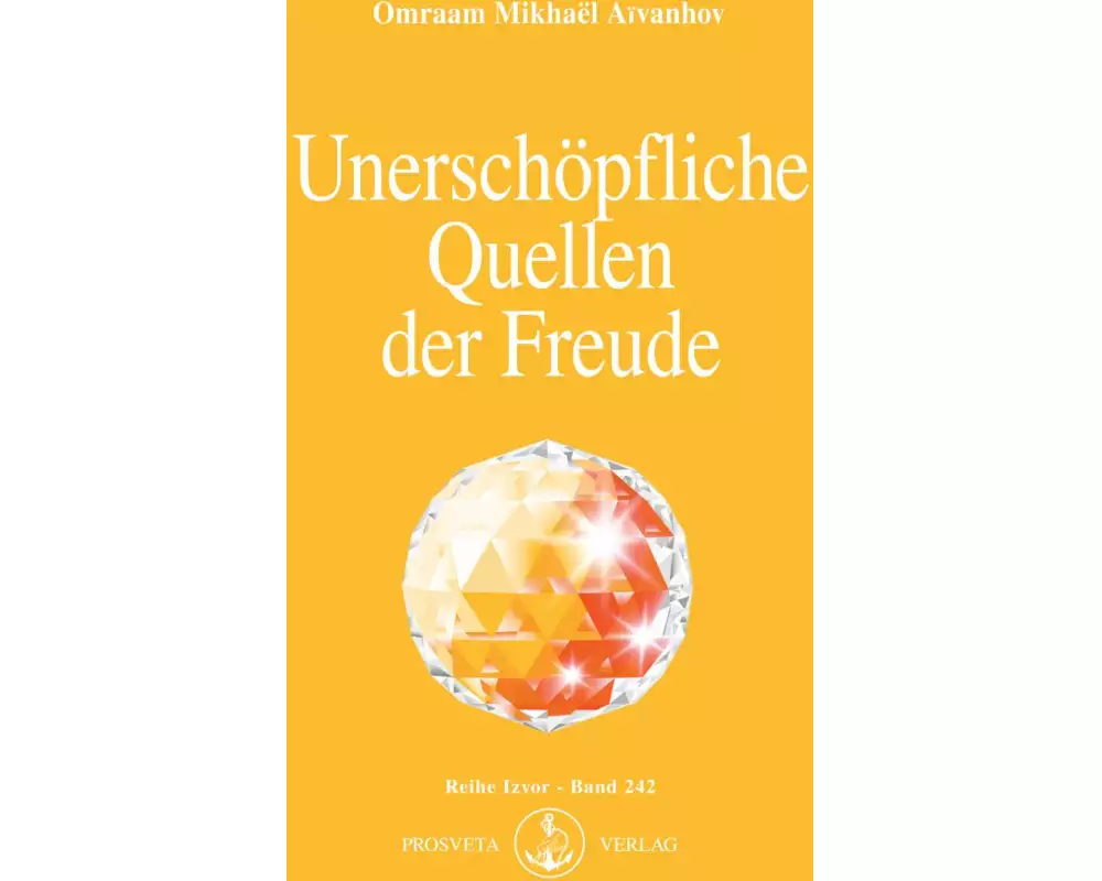 Unerschöpfliche Quellen der Freude