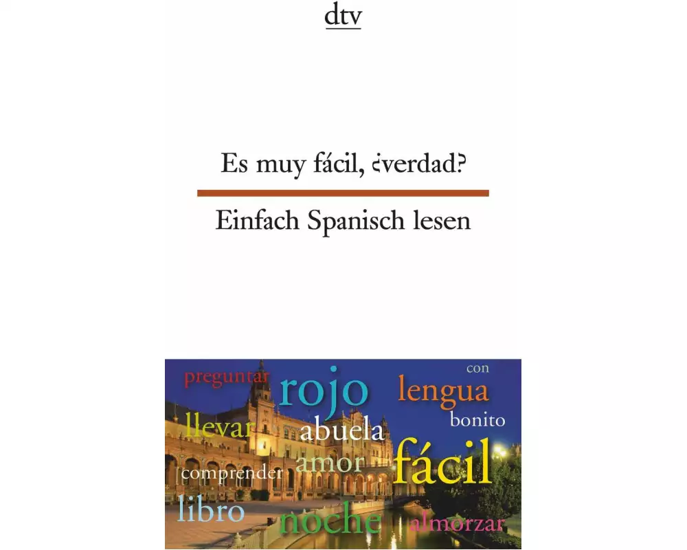 Es muy fácil, ¿verdad? Einfach Spanisch lesen