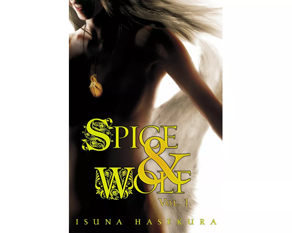 Spice And Wolf: Vol 1 - Novel