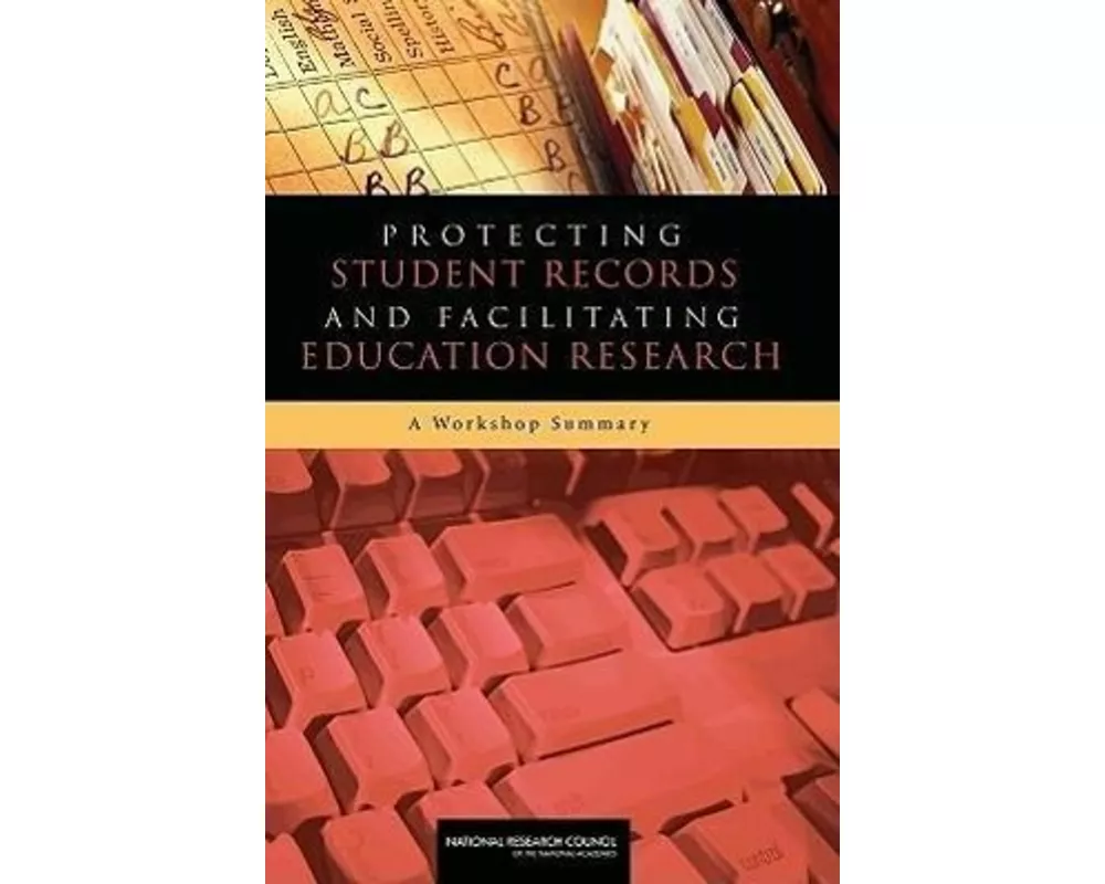 Protecting Student Records and Facilitating Education Research