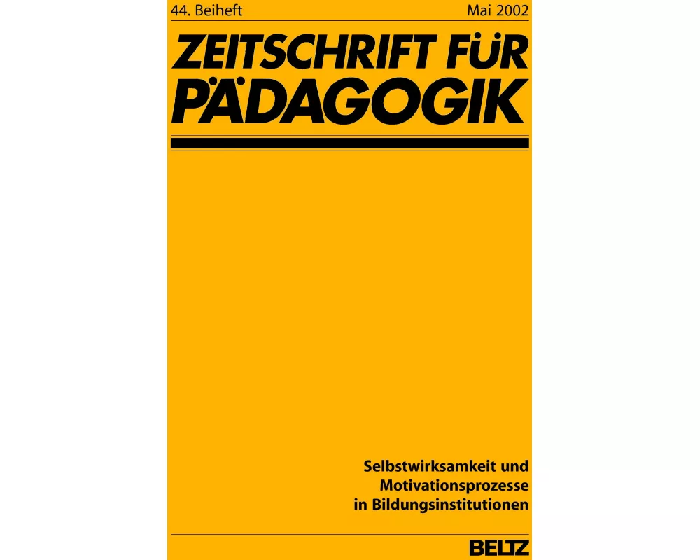 Selbstwirksamkeit und Motivationsprozesse in Bildungsinstitutionen
