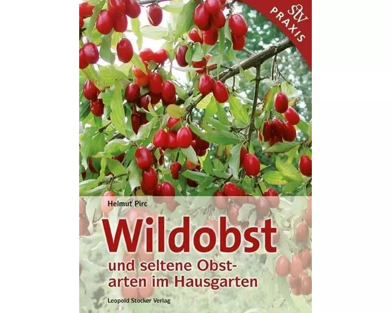 Wildobst und seltene Obstarten im Hausgarten