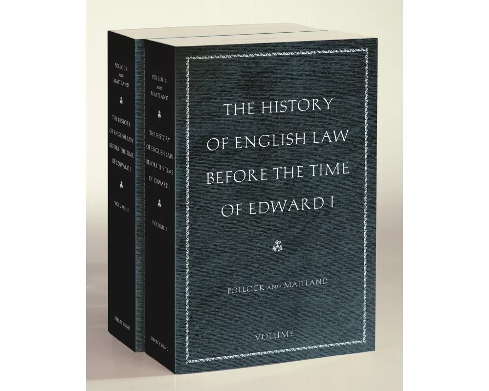 The History of English Law Before the Time of Edward I