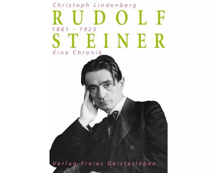 Rudolf Steiner - Eine Chronik