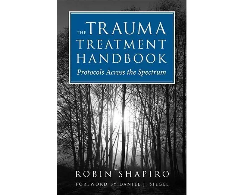 The Trauma Treatment Handbook