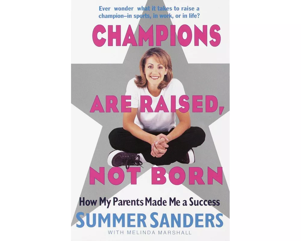 Champions Are Raised, Not Born