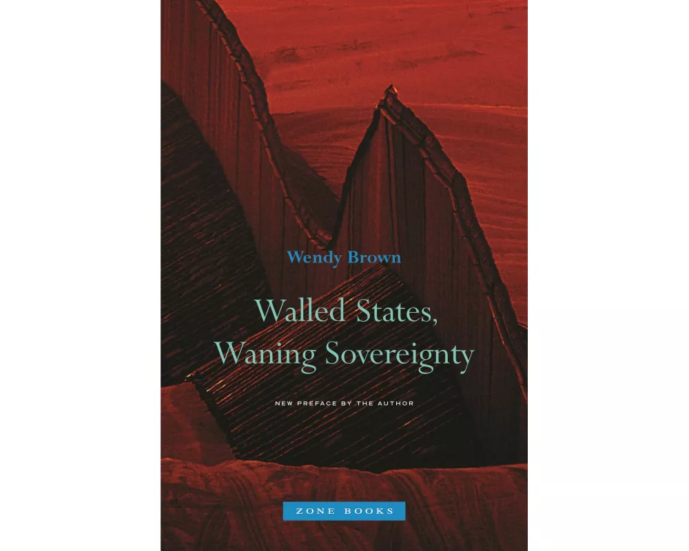 Walled States, Waning Sovereignty