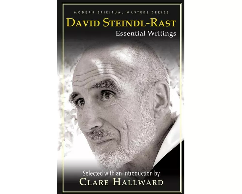 David Steindl-Rast: Essential Writings