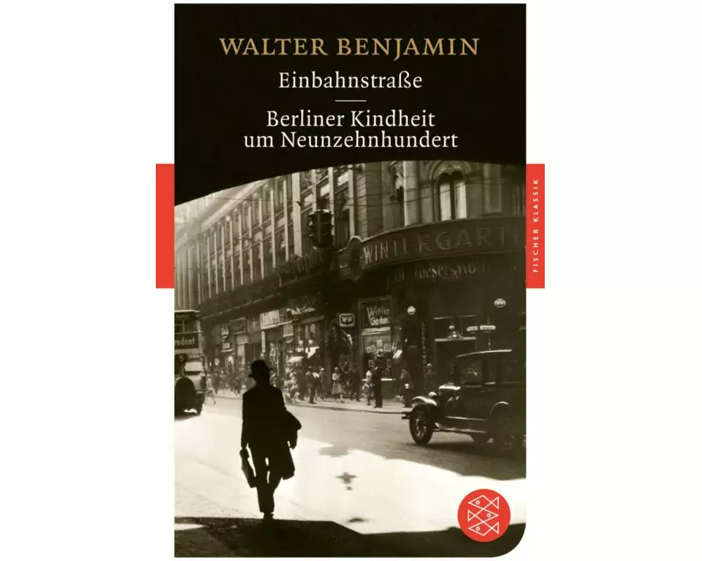 Einbahnstraße / Berliner Kindheit um neunzehnhundert