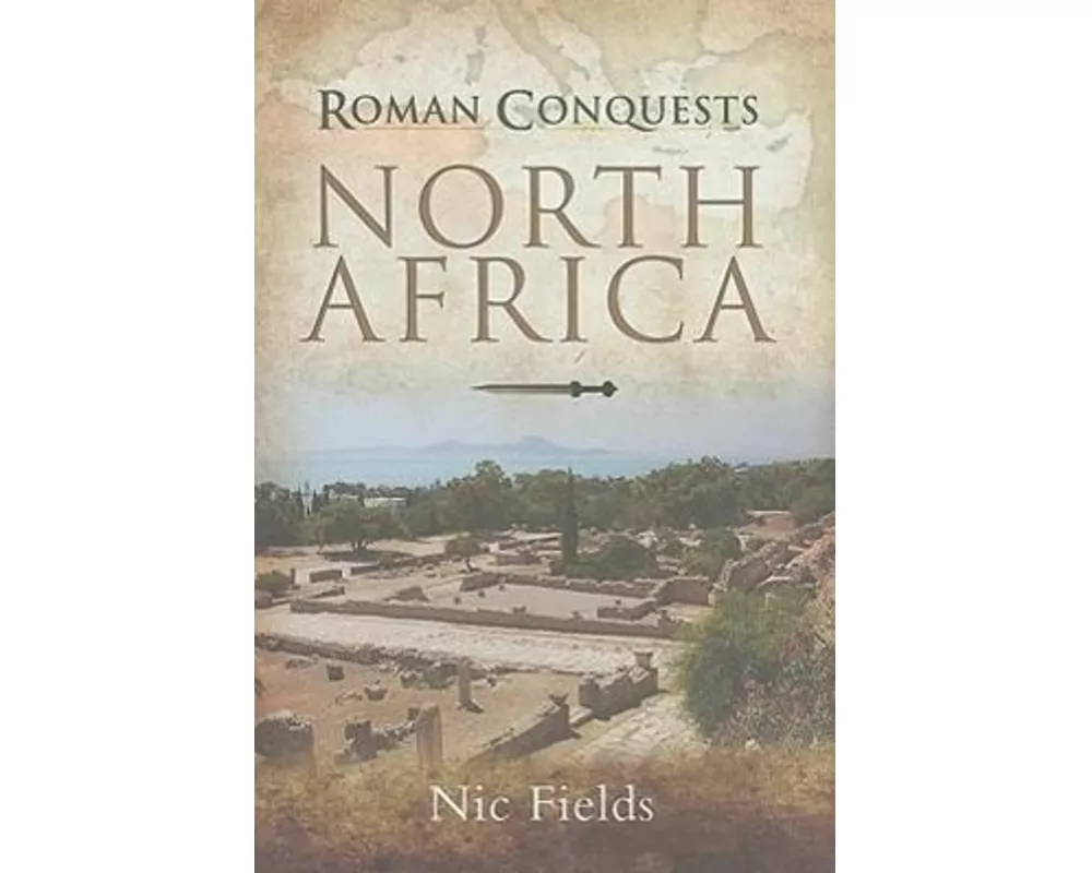 Roman Conquests: North Africa