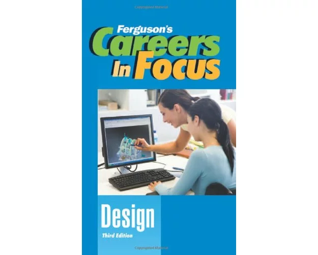 Careers In Focus: Design, 3rd Edition
