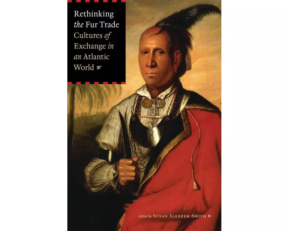 Rethinking the Fur Trade