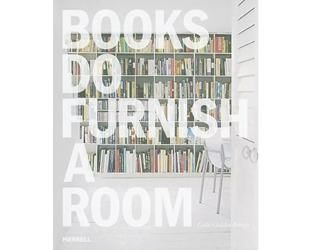 Books Do Furnish a Room